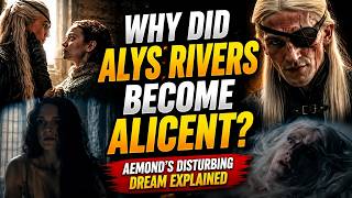 Why Did Alys Rivers Become Alicent | Aemond's Disturbing Dream Explained