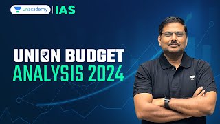 Union Budget 2024 | Key Highlights & Analysis By Shyam Kaggod | Unacademy IAS English | UPSC Economy