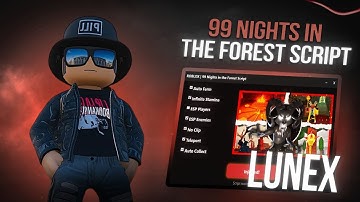 99 Nights In The Forest Script | 99 Nights In The Forest | Auto Night, INF ITEMS, Auto Farm [Free]