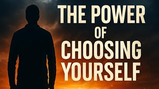 The Power of Choosing Yourself