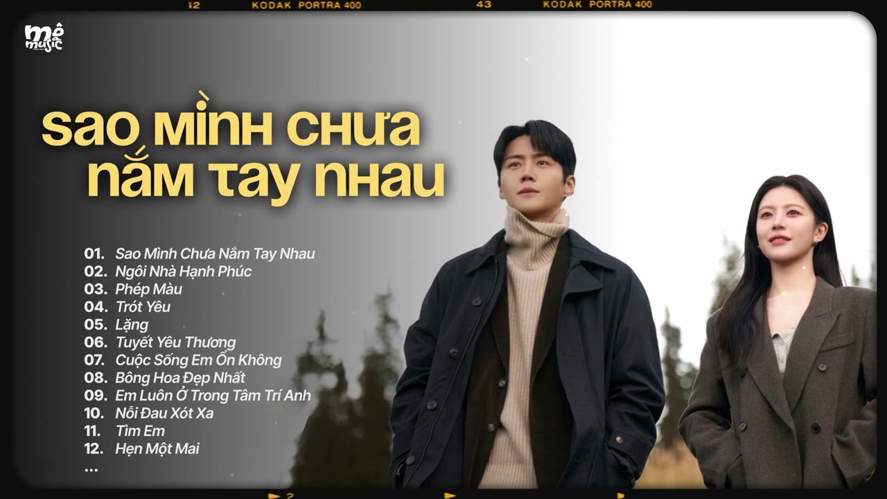Vậy sao không cầm tay nhau?, Ngôi Nhà Hạnh Phúc, Phép Màu | Nhạc Trẻ Ballad Buồn Chill Nhẹ Nhàng