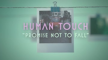 Human Touch - Promise Not To Fall (Lyric Video)