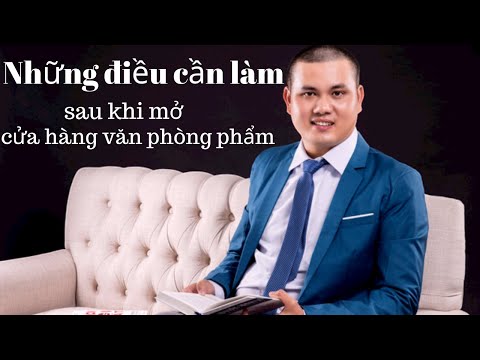 Những điều cần làm sau khi mở cửa hàng văn phòng phẩm