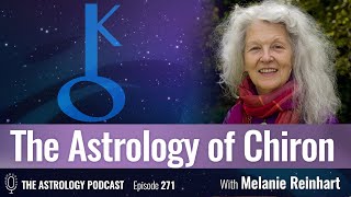 Chiron in Astrology, with Melanie Reinhart