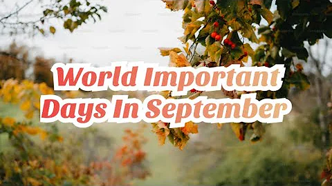 World Important Days 🌅 In September 🍁