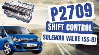 Test & Fix P2709 Shift Control Solenoid Valve (SS-B) | KIA KIA Rio (UB) 2012-17 | A6GF1 AT | 1.6 GDI