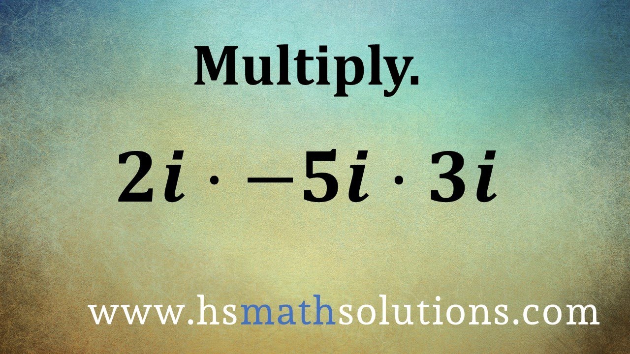 Multiplying Imaginary Numbers (Example) - YouTube