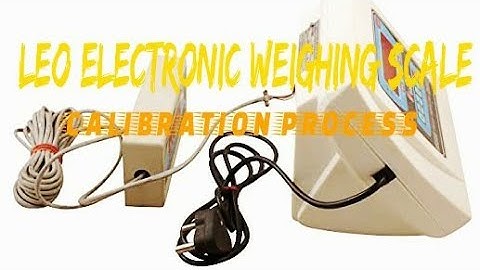 Leo Weighing Scale Calibration Process