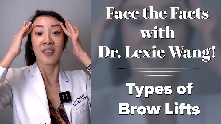 Different Types of Brow Lifts - Face the Facts with Dr. Lexie Wang | West End Plastic Surgery