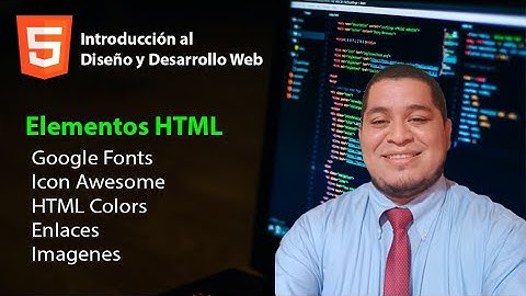 Elementos HTML [Textos, Fuentes, Iconos, Colores Hexadecimales,  Imágenes y Enlaces]