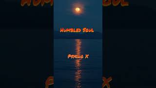Humbled Soul - Psycho X