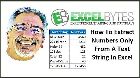 How To Extract Numbers Only From A Text String In Excel