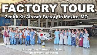 Visiting The Zenith Aircraft Kit Airplane Factory Ridgeview Mennonite School Students