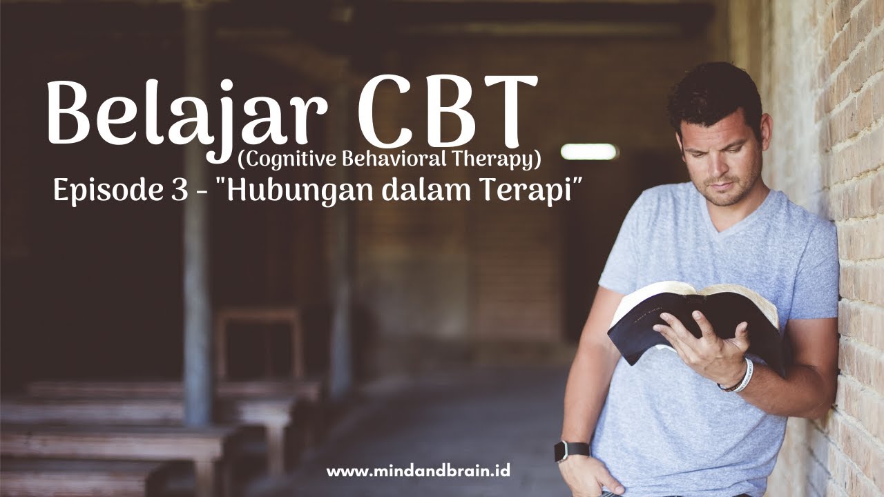 Belajar Cognitive Behavioral Therapy - Episode 3 