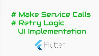 #Google's Flutter Tutorial - Service Call with Retry Logic UI implementation.(coderzheaven.com)