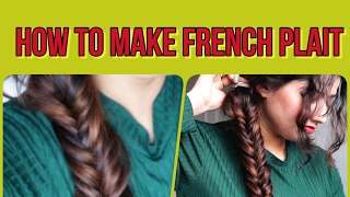 How To Make French Plait in Easy Simple Steps/फ्रेंच चोटी कैसे बनाए आसानी से ?