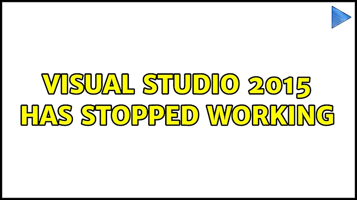 Visual studio 2015 has stopped working
