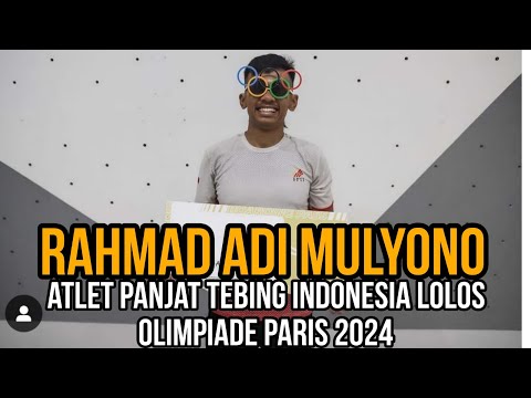 RAHMAD ATLET PANJAT TEBING INDONESIA LOLOS OLIMPIADE PARIS 2024