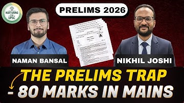  Your Prelims Strategy is Ruining Your Mains Score | UPSC Prelims 2026-27 Nikhil & Naman | NFU 