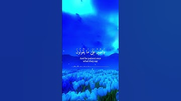 واصبر على ما يقولون, آيات من سورة المزمل