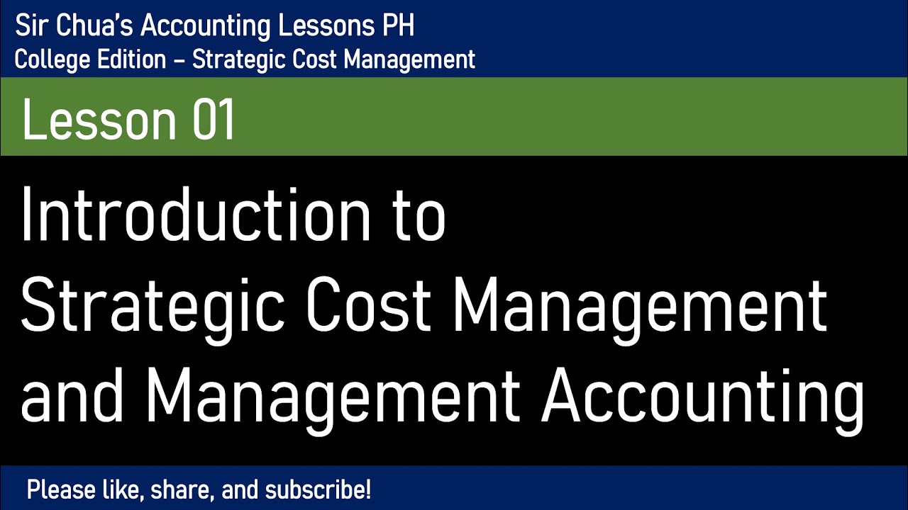 [Strategic Cost Management] Introduction To Strategic Cost Management And Management Accounting