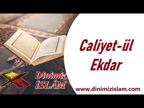 Caliyet-ül Ekdar sesli | Dinimiz islam