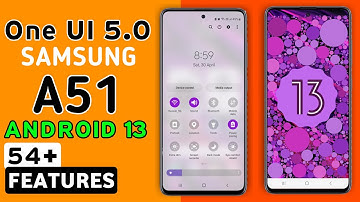 Samsung Galaxy A51 One Ui 5.0 Android 13 Update | 54+ Hidden Features | Samsung A51 New Update #A51