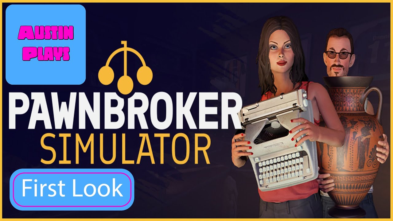Pawnbroker Simulator Demo – The Most Realistic Pawn Shop Game I've Ever ...