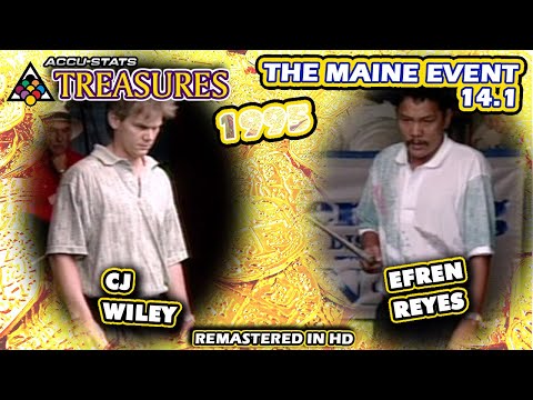 EFREN REYES VS CJ WILEY from the 1995 - MAINE EVENT 14.1 CHAMPIONSHIP