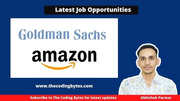 Goldman Sachs Hiring | Amazon Wow Internship  | Abhishek Parmar | The Coding Bytes