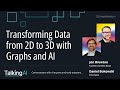 Transforming Data from 2D to 3D with Graphs and AI