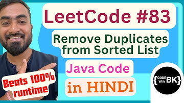 LeetCode 83 - Remove Duplicates from Sorted List : Java Code हिंदी में | Linked Lists in Java