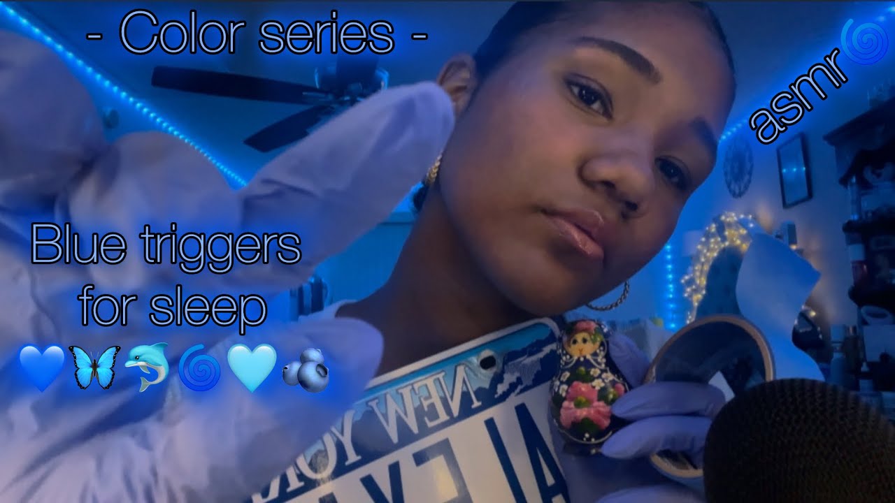 ASMR - Color series - Blue triggers for sleep ๐ค ๐ฅถ๐๐๐ฉต - YouTube