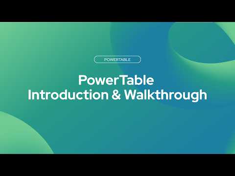 PowerTable Introduction & Walkthrough