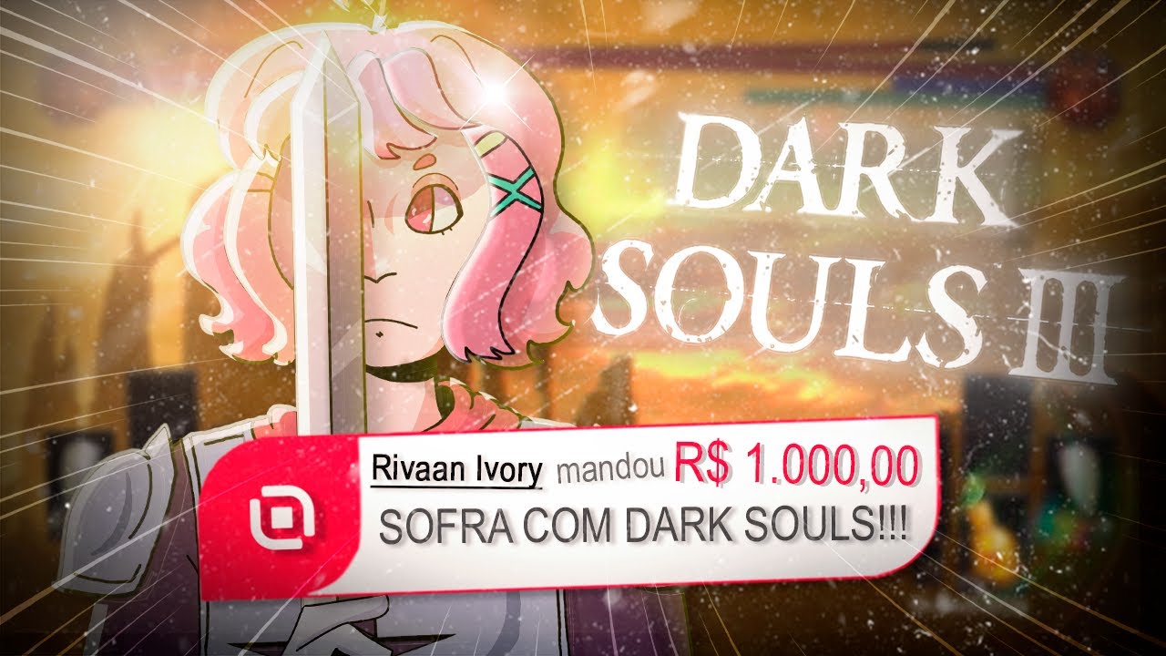 ME PAGARAM R$1000 PRA JOGAR DARK SOULS!!