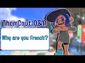 ThomCout | Magnificent Q&A Video for 1K (a bit late)