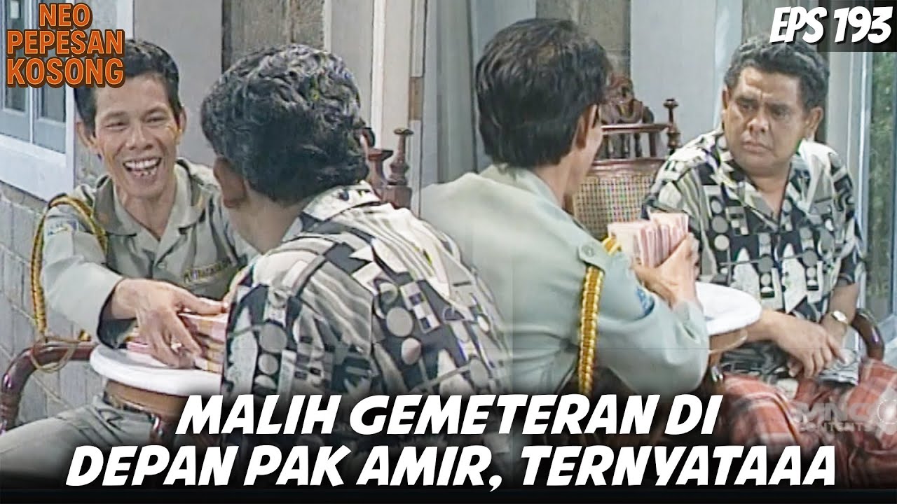 NEO PEPESAN KOSONG (1996) EPS.193 | PERKARA CIUM AROMA DUIT PAK AMIR, BADAN MALIH BEREAKSI