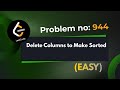 Delete Columns to Make Sorted | Leetcode 944| Explanation With Code | Java