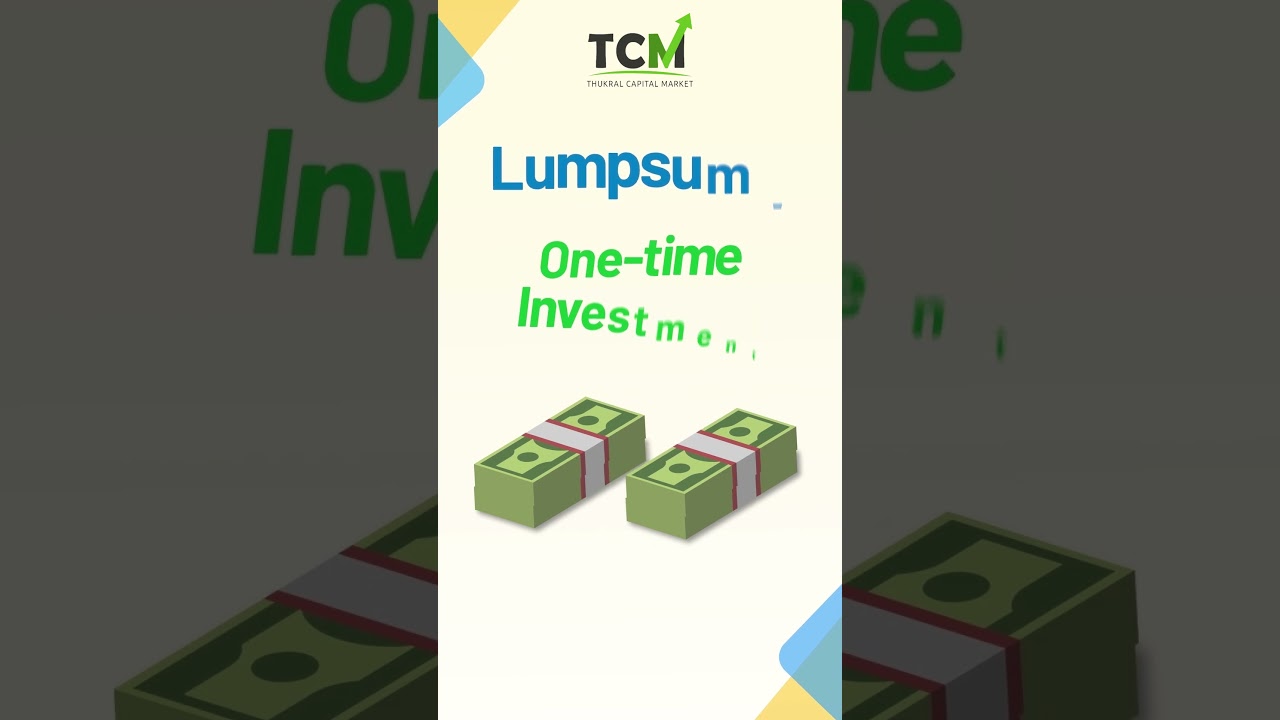 Understanding SIP (Systematic Investment Plan) & Lumpsum Investment