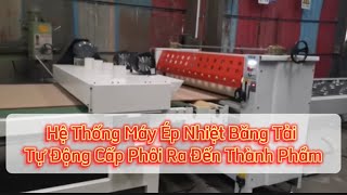 Hệ Thống Máy Ép Nhiệt Băng Tải Tự Động Hoá - Holztek