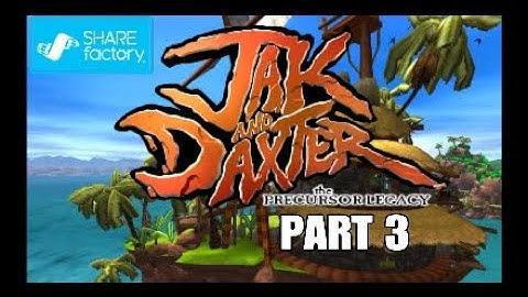Jak and Daxter : The Precursor Legacy - Walkthrough - Part 3 (PS4 PRO)