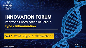 What is Type 2 Inflammation? EUFOREA Innovation Forum (Part 1)