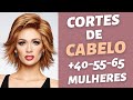 CORTES DE CABELO PARA MULHERES +40-55-65 ANOS - TENDÊNCIAS CORTES CURTOS DEGRADÊ - MODA MODA