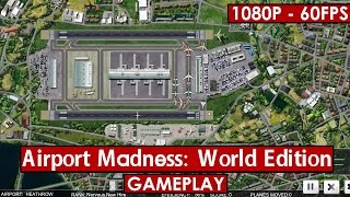Airport Madness: World Edition gameplay HD - Strategy - [1080p - 60fps] screenshot 3