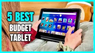 Top 5 Best Budget Tablet 2023 - Best Cheap Tablet 2023