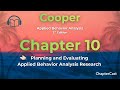 Chapter 10 Summary | Planning &amp; Evaluating ABA Research – Cooper Applied Behavior Analysis