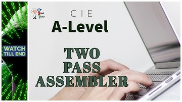 Two Pass Assemble AS/A2-Level Computer Science ( 9618/9608)