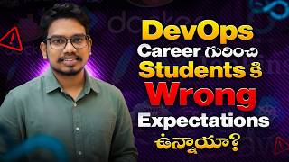 DevOps Career గురించి Students కి Wrong Expectations ఉన్నాయా | Reality vs Social Media Hype