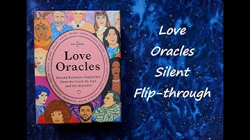 Love Oracles - Silent Flip-through