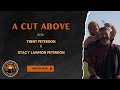 A Cut Above | A Conversation with Stacy Peterson | The Broken Road Podcast | Season 1 Ep. 8